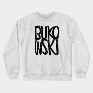 Bukowski Crewneck Sweatshirt